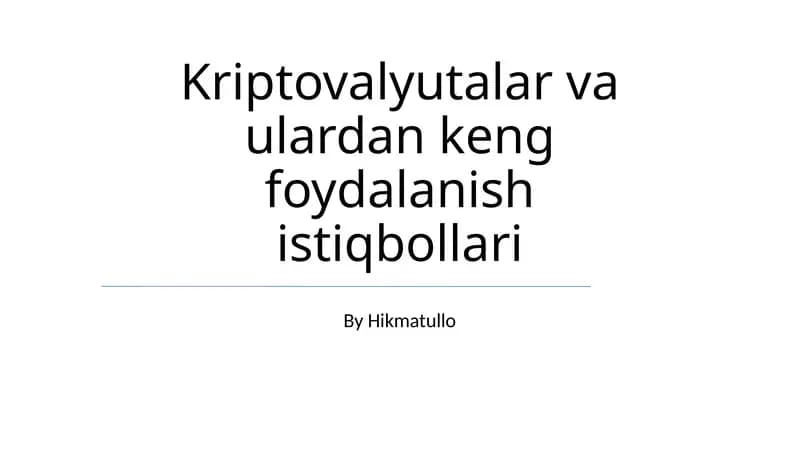 Kriptovalyutalar va ulardan keng foydalanish istiqbollari