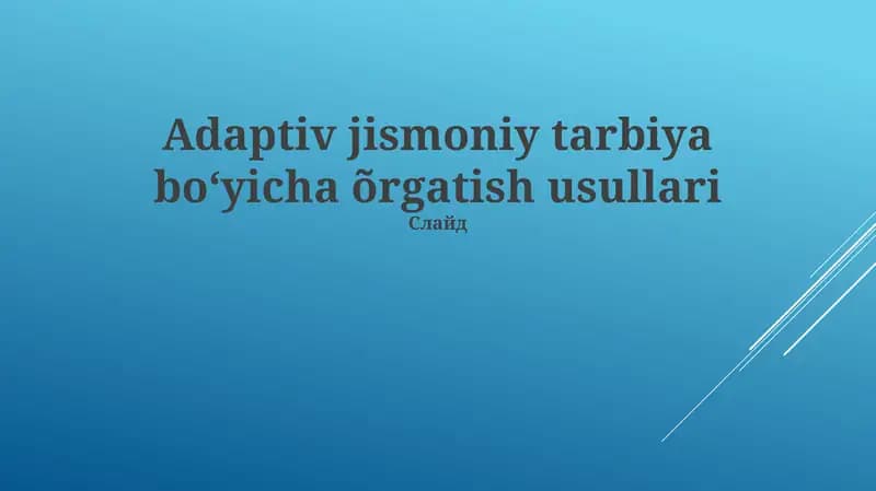 Adaptiv jismoniy tarbiya boʻyicha õrgatish usullari