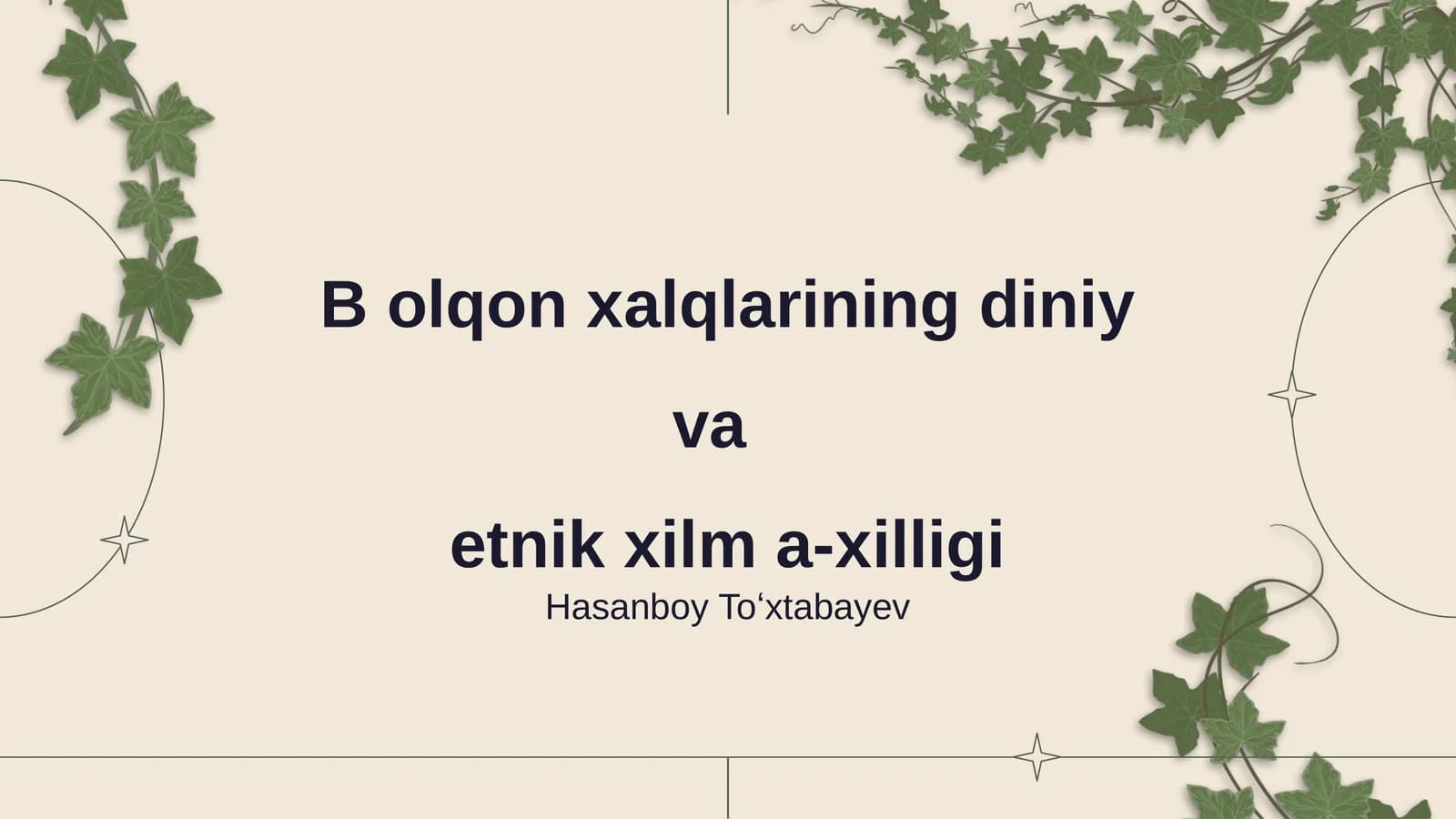 Bolqon xalqlarining diniy va etnik xilm a-xilligi
