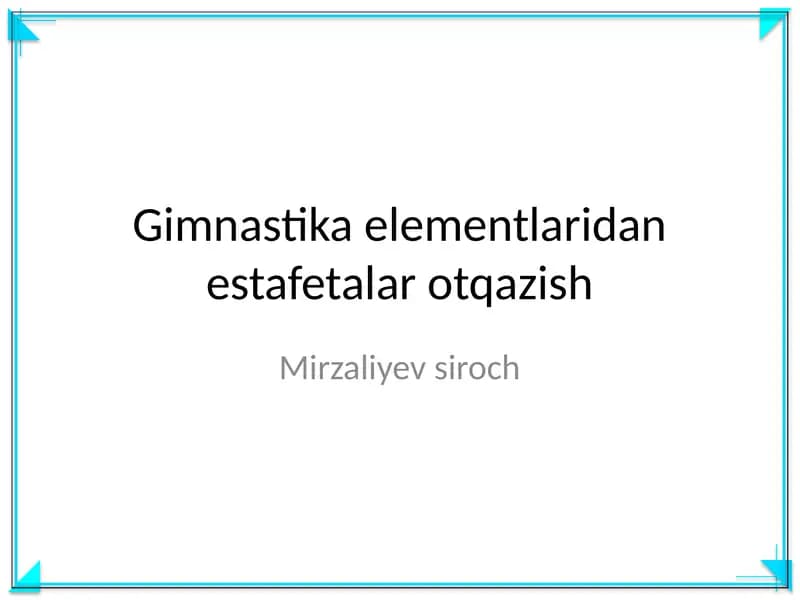 Gimnastika elementlaridan estafetalar otqazish