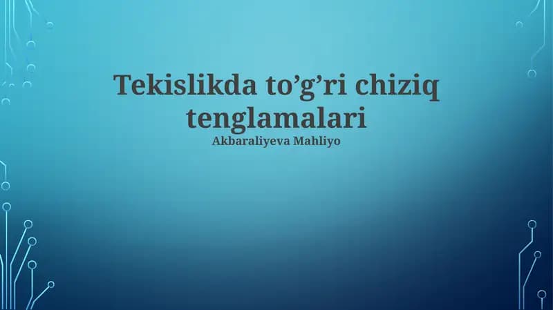 Tekislikda to’g’ri chiziq tenglamalari
