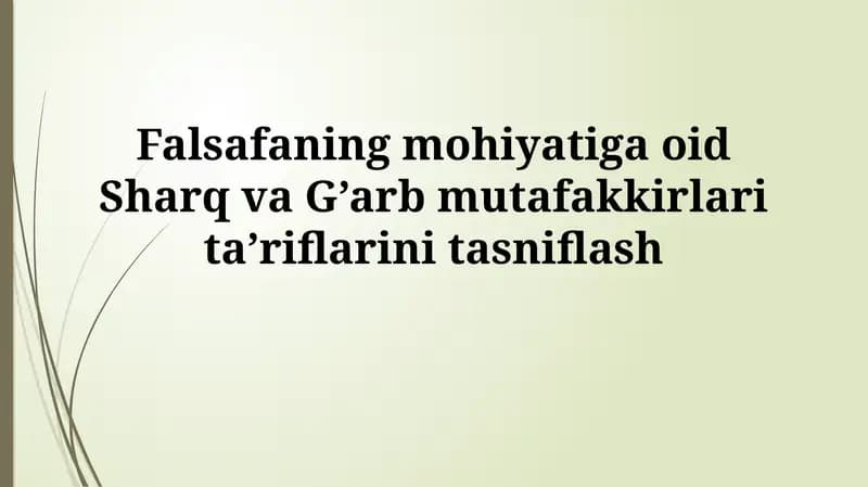 Falsafaning mohiyatiga oid Sharq va G’arb mutafakkirlarita’riflarinitasniflash