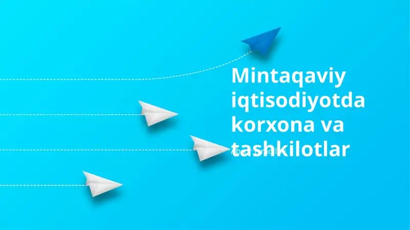 Mintaqaviy iqtisodiyotda korxona va tashkilotlar
