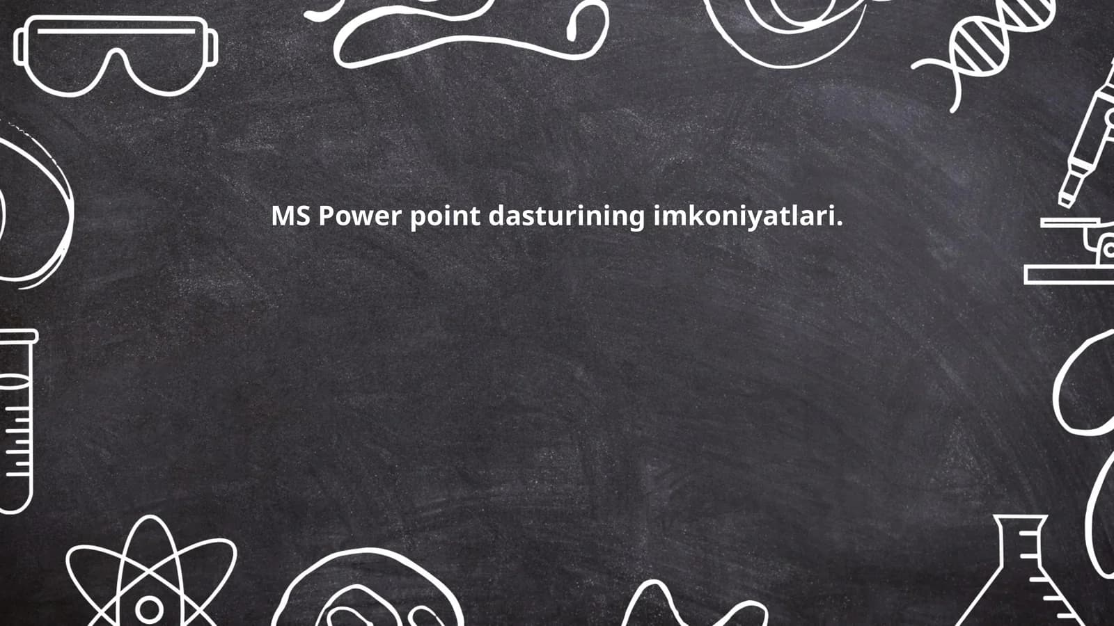 MS Power point dasturining imkoniyatlari