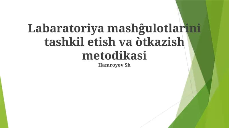 Labaratoriya mashĝulotlarini tashkil etish va òtkazish metodikasi