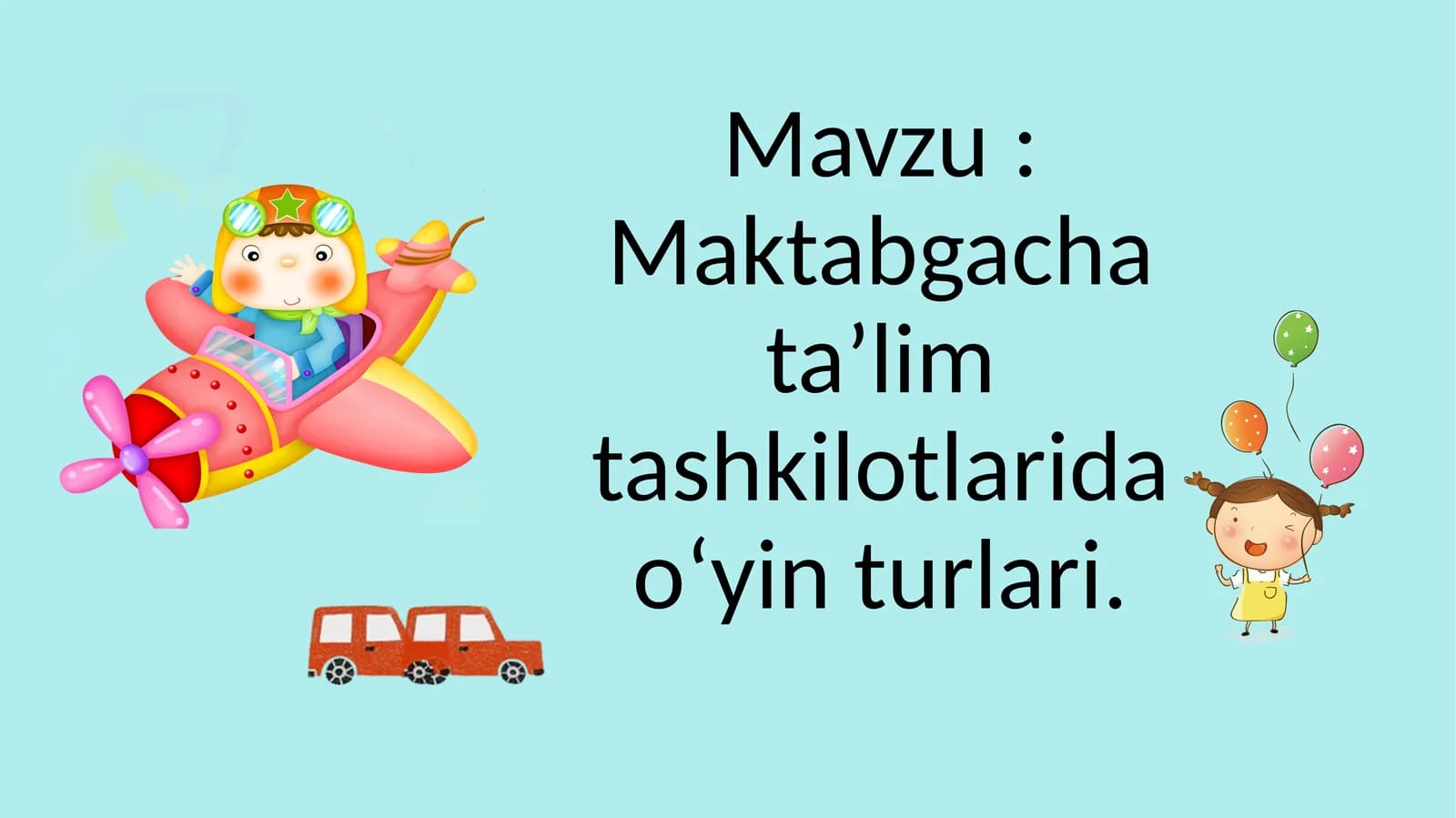 Maktabgacha ta’lim tashkilotlarida o‘yin turlari. slayd