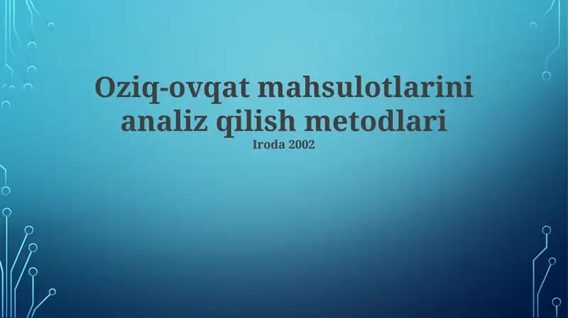 Oziq-ovqat mahsulotlarini analiz qilish metodlari