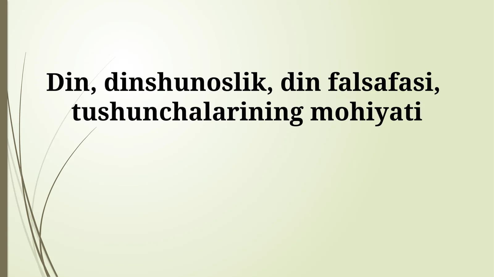 Din, dinshunoslik, din falsafasi, tushunchalarining mohiyati