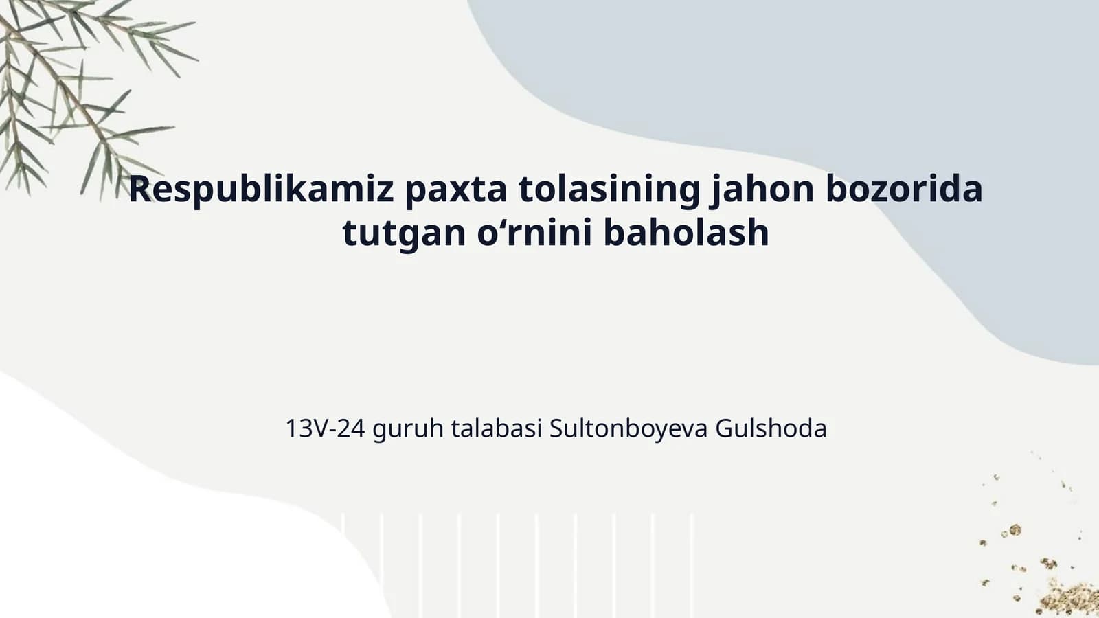 Respublikamiz paxta tolasining jahon bozorida tutgan o‘rnini baholash