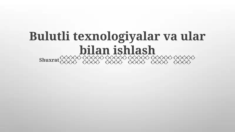 Bulutli texnologiyalar va ular bilan ishlash