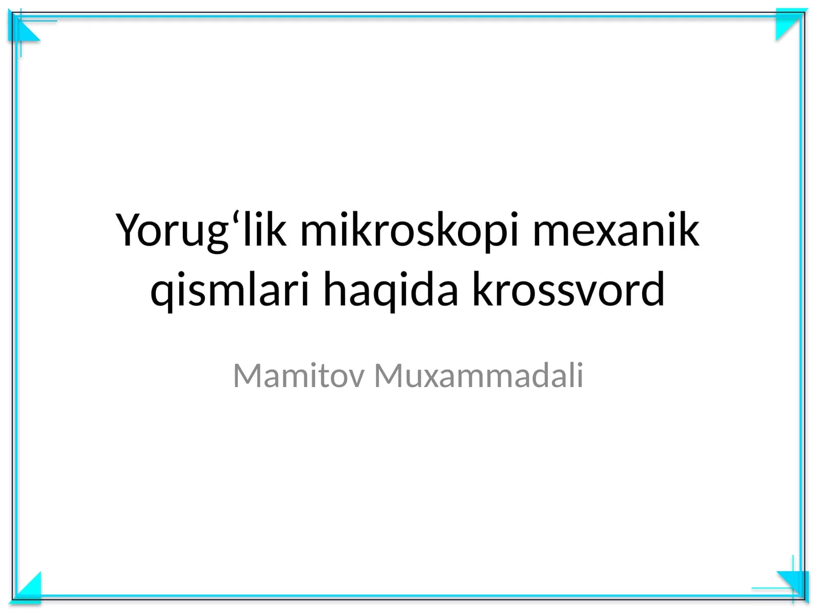 Yorugʻlik mikroskopi mexanik qismlari haqida krossvord