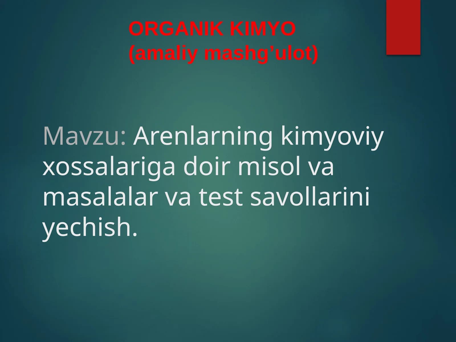 ORGANIK KIMYO (amaliymashg’ulot)