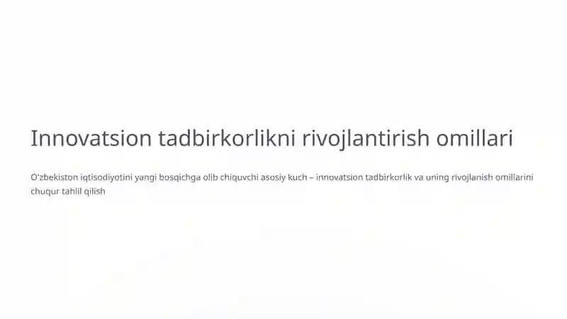 Innovatsion tadbirkorlikni rivojlantirish omillari