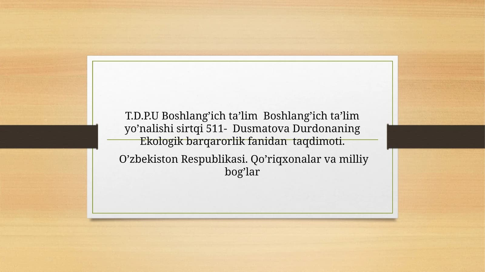 Dusmatova Durdonaning Ekologik barqarorlik fanidan taqdimoti