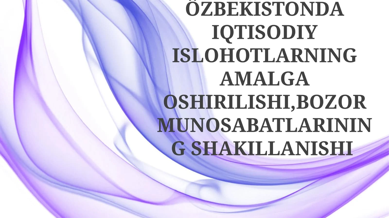 Oʻzbekistonda iqtisodiy islohotlar va bozorga o'tish