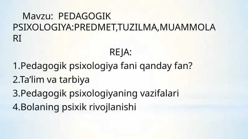 PEDAGOGIK  PSIXOLOGIYA:PREDMET,TUZILMA,MUAMMOLARI