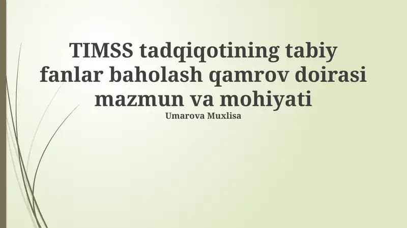 TIMSS tadqiqotining tabiy fanlar baholash qamrov doirasi mazmun va mohiyati