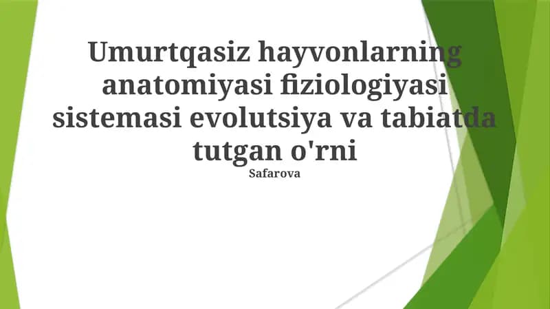 Umurtqasiz hayvonlarning anatomiyasi fiziologiyasi sistemasi evolutsiya va tabiatda tutgan o'rni
