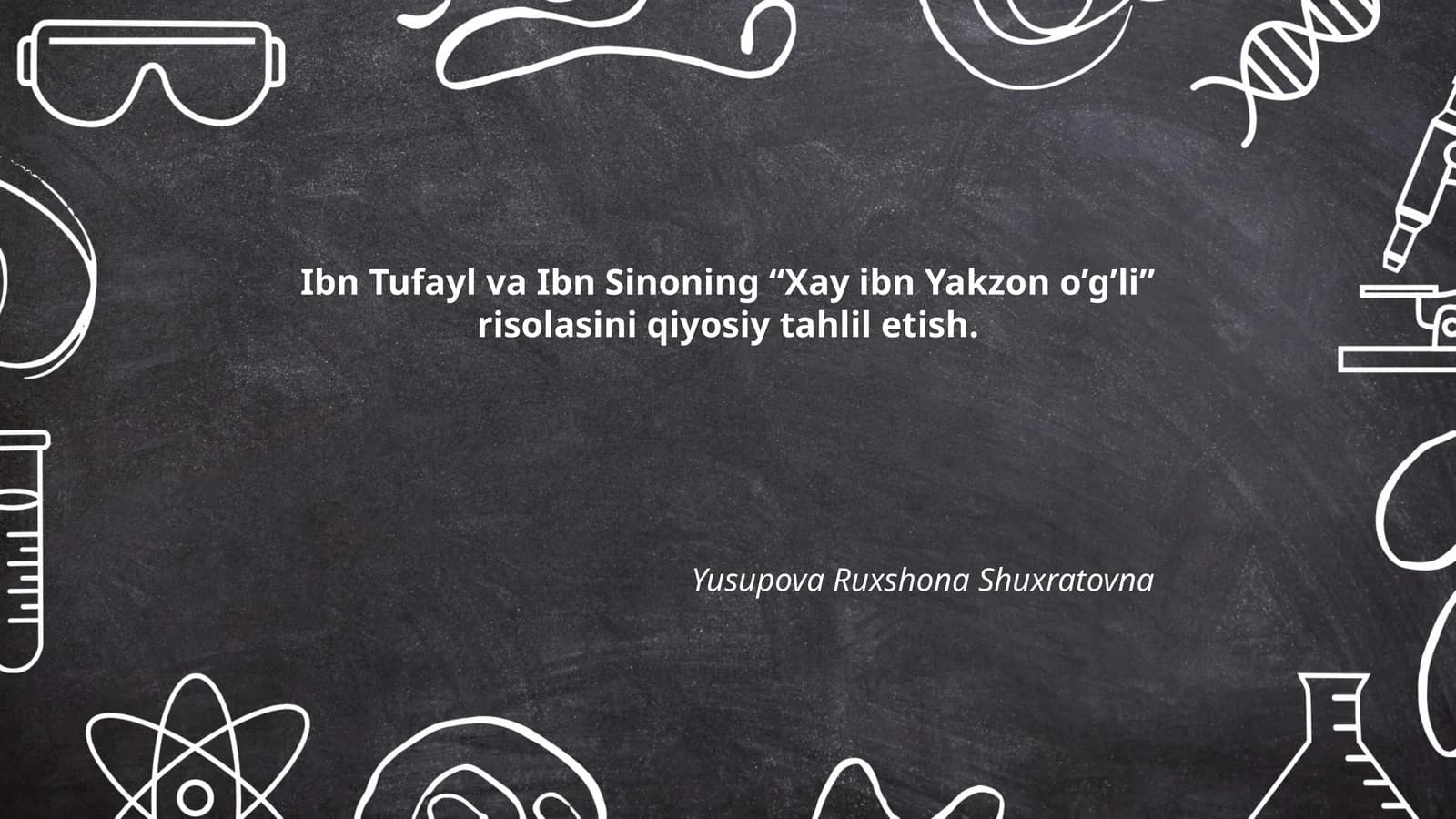 Ibn Tufayl va Ibn Sinoning “Xay ibn Yakzon o’g’li” risolasini qiyosiy tahlil etish