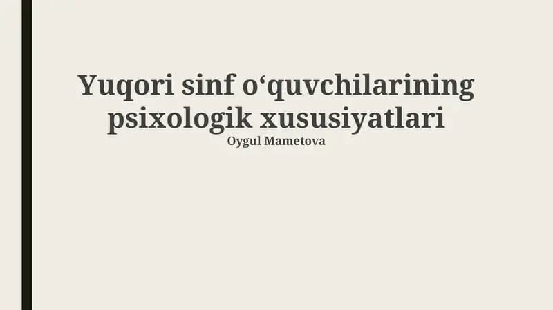 Yuqori sinf oʻquvchilarining psixologik xususiyatlari