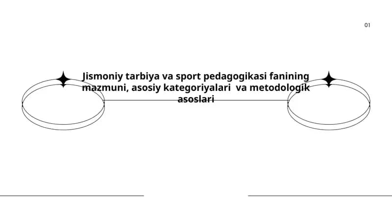 Jismoniy tarbiya va sport pedagogikasi fanining mazmuni, asosiy kategoriyalari  va metodologik asoslari