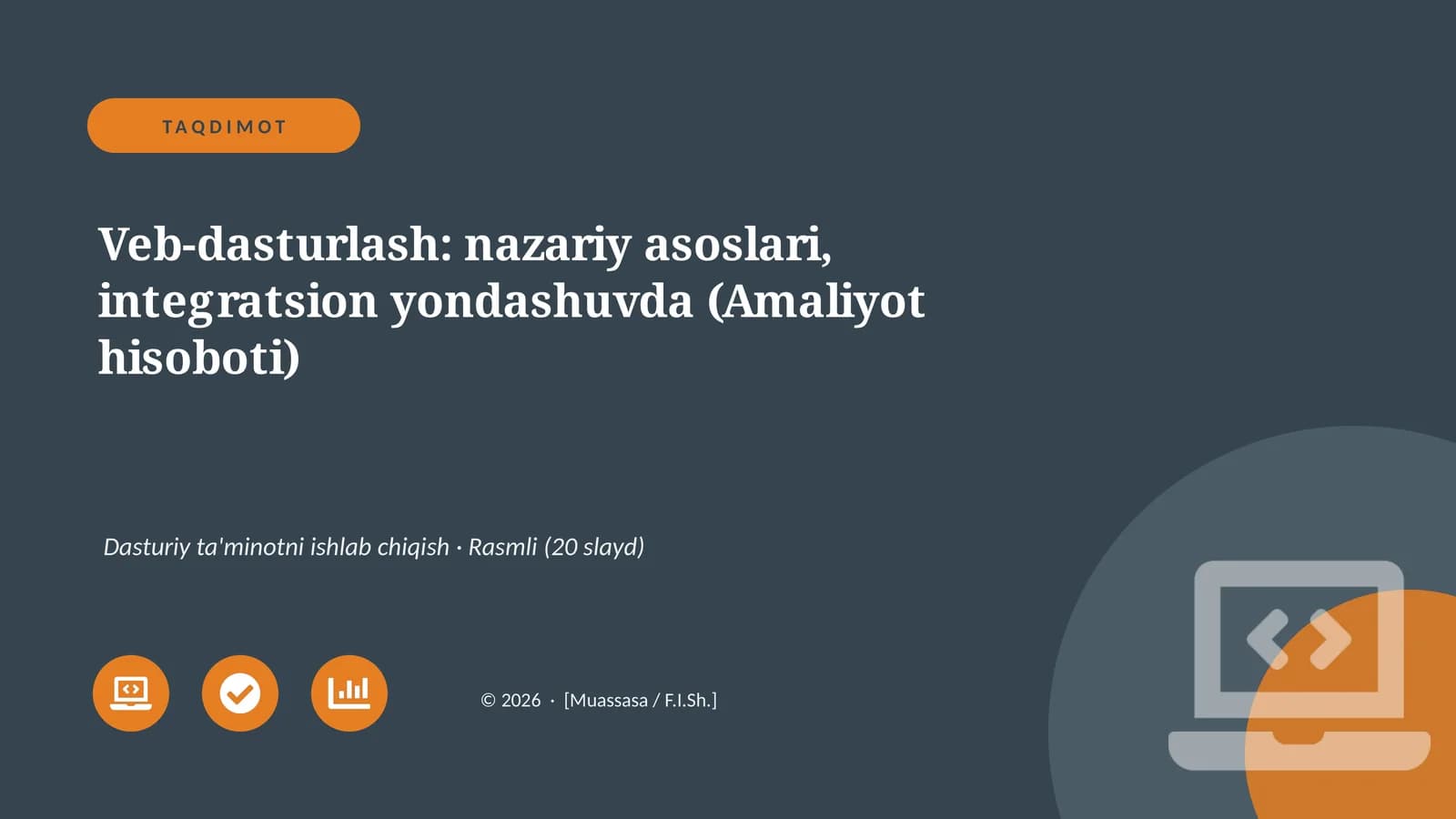 Veb-dasturlash: nazariy asoslari, integratsion yondashuvda (Amaliyot hisoboti)