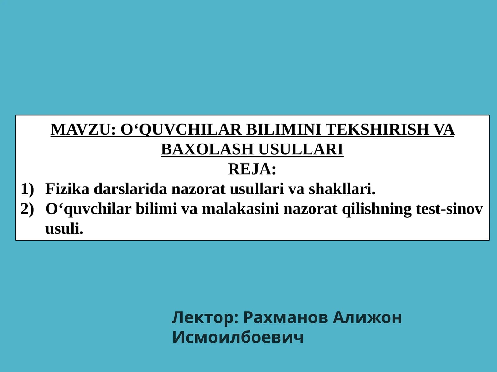 O‘QUVCHILAR BILIMINI TEKSHIRISH VA BAXOLASH USULLARI
