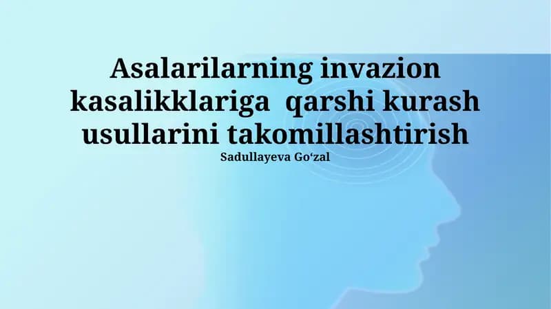 Asalarilarning invazion kasalikklariga qarshi kurash usullarini takomillashtirish