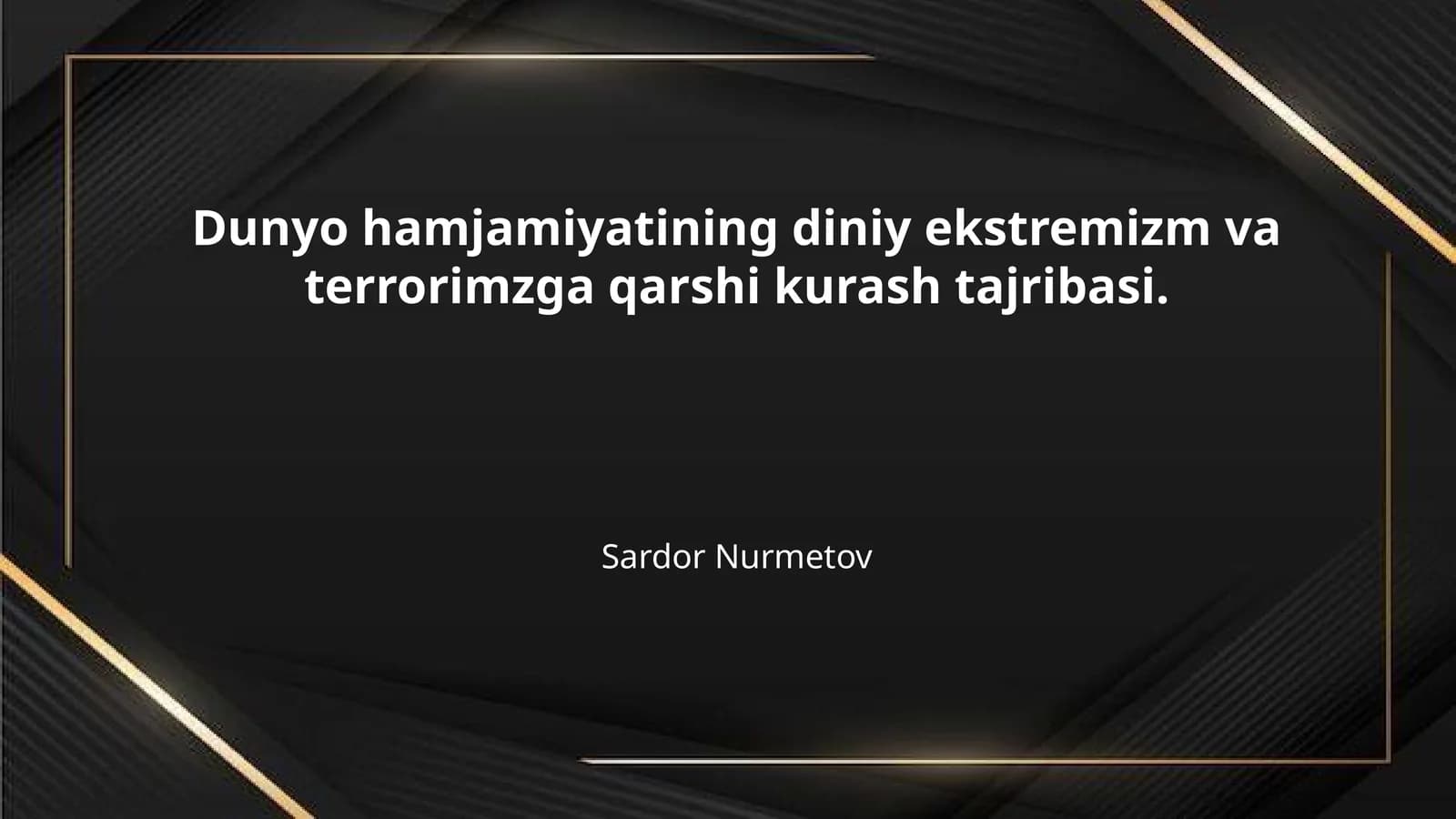 Dunyo hamjamiyatining diniy ekstremizm va terrorimzga qarshi kurash tajribasi.