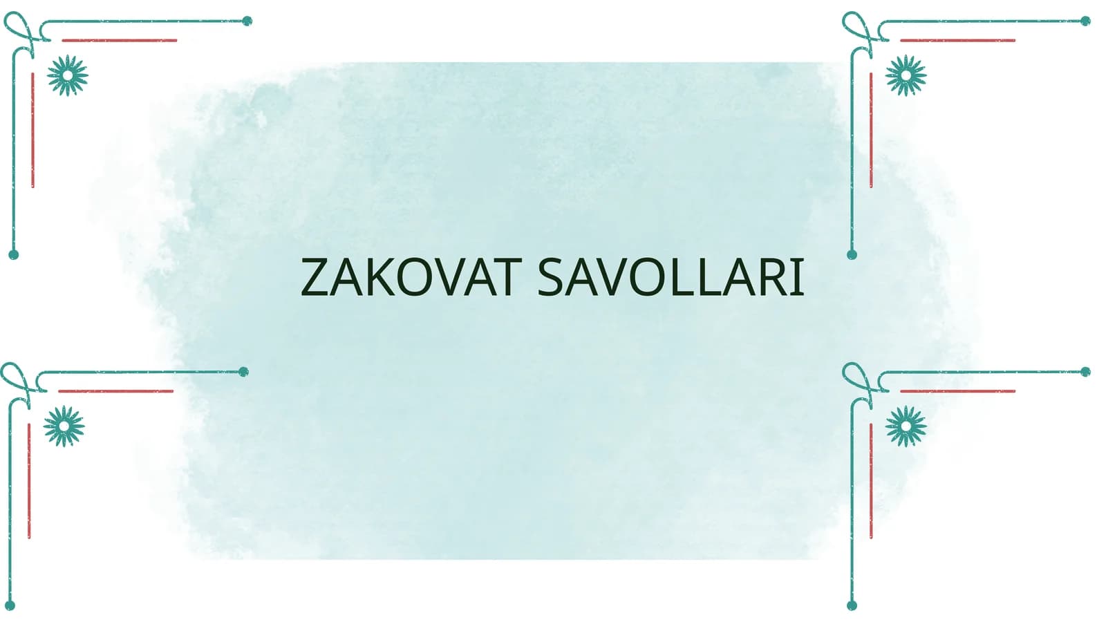 ZAKOVAT SAVOLLARI