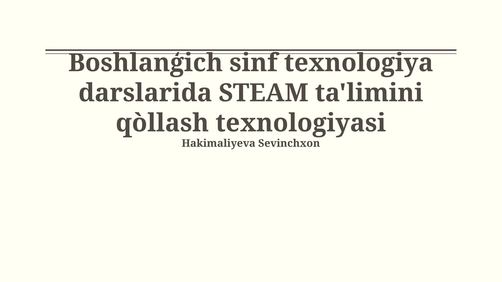 Steam Ta'limi: Boshlang'ich Sinf Texnologiya Darslarida Qo'llanilishi