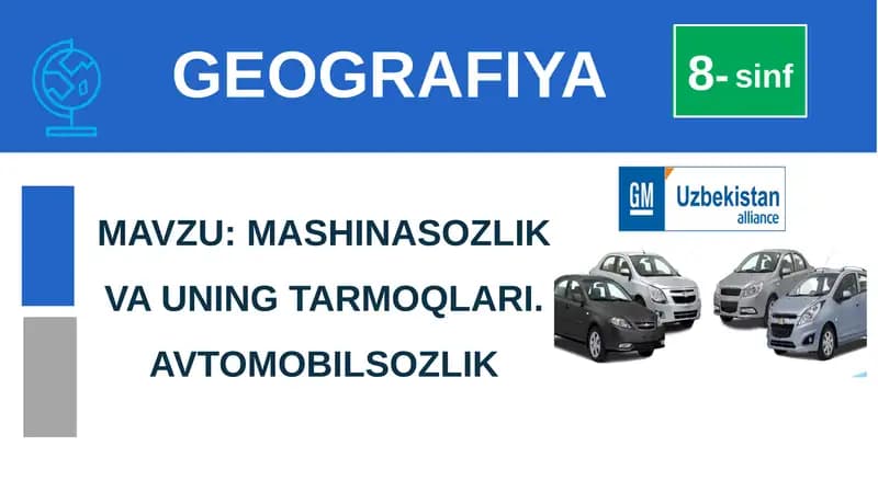 MASHINASOZLIKVA UNING TARMOQLARI. AVTOMOBILSOZLIK