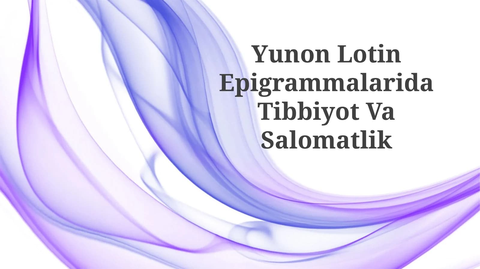 Yunon Lotin Epigrammalarida Tibbiyot Va Salomatlik