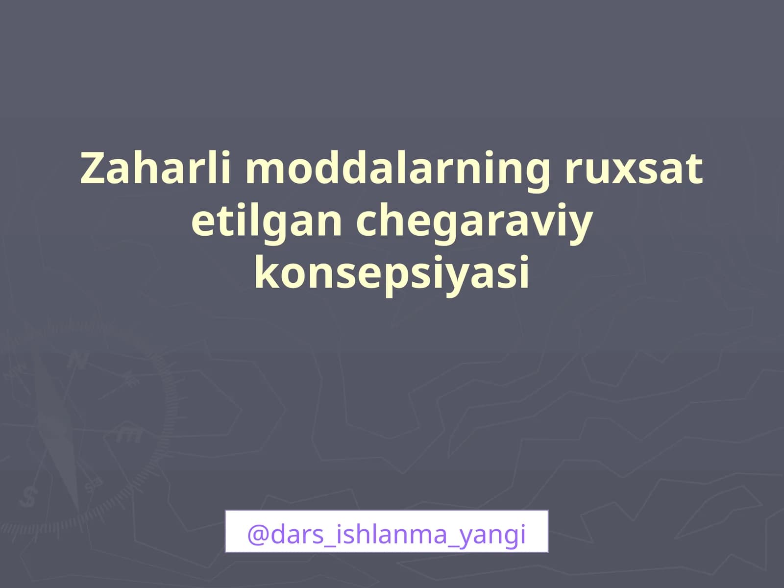 Zaharli moddalarning ruxsat etilgancha ravishda viy konsepsiyasi