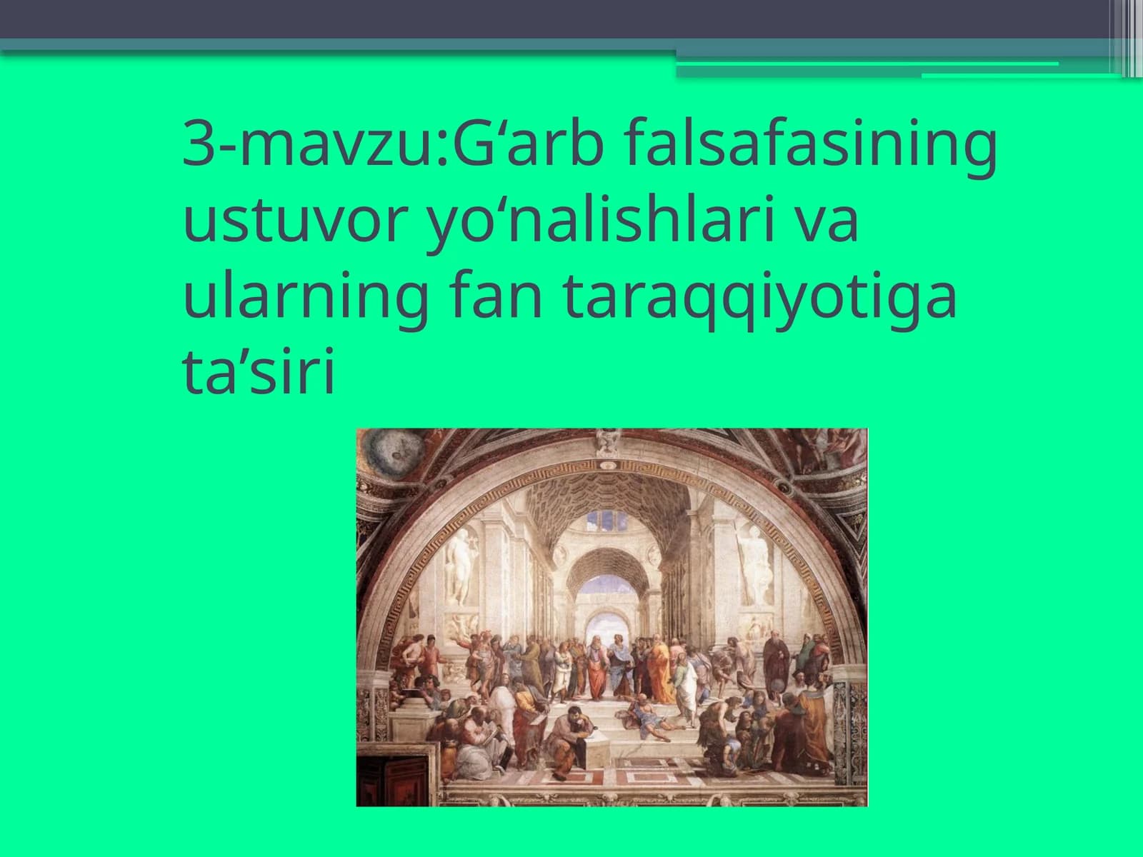 G‘arb falsafasining ustuvor yo‘nalishlari va ularning fan taraqqiyotiga ta’siri