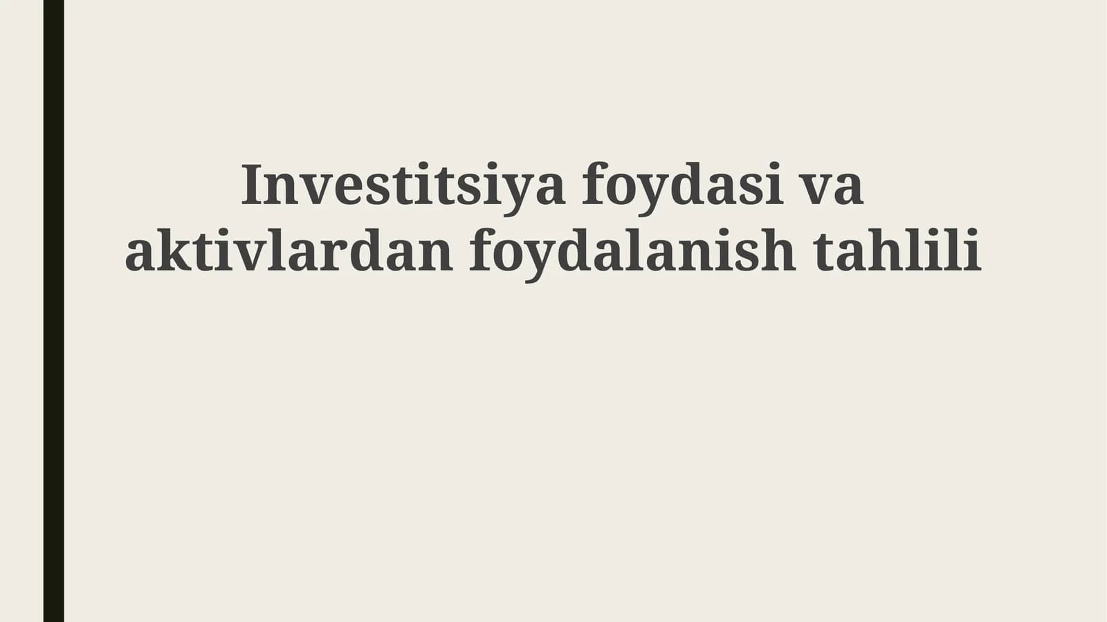 Investitsiya foydasi va aktivlardan foydalanish tahlili