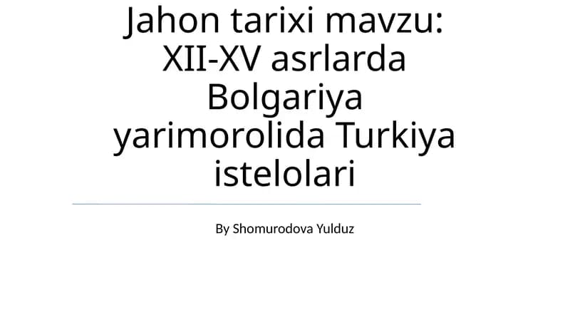 XII-XV asrlarda Bolgariya yarimorolida Turkiya istelolari