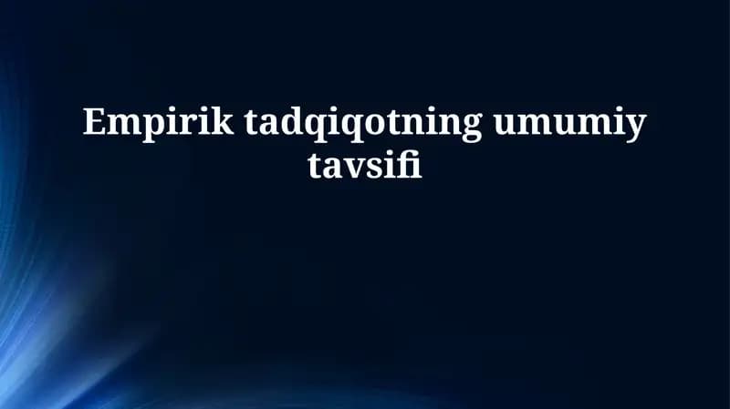 Empirik tadqiqotning umumiy tavsifi