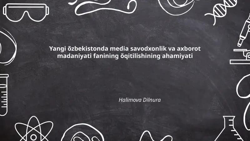Yangi Oʻzbekistonda media savodxonlik va axborot madaniyati fanining pedagogik asoslari