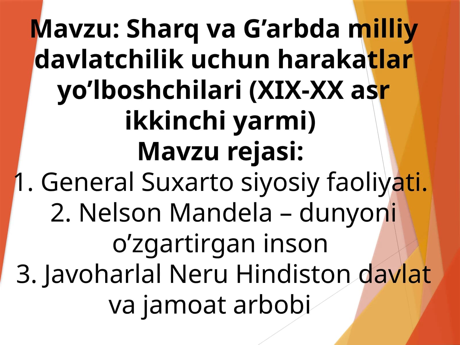 Sharq va G’arbda milliy davlatchilik uchun harakatlar yo’lboshchilari (XIX-XX asr ikkinchi yarmi)