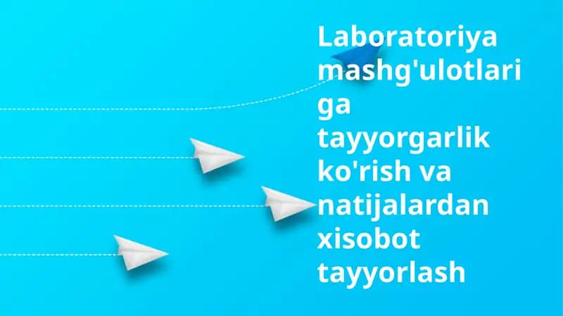 Laboratoriya hisobotlarini tayyorlash