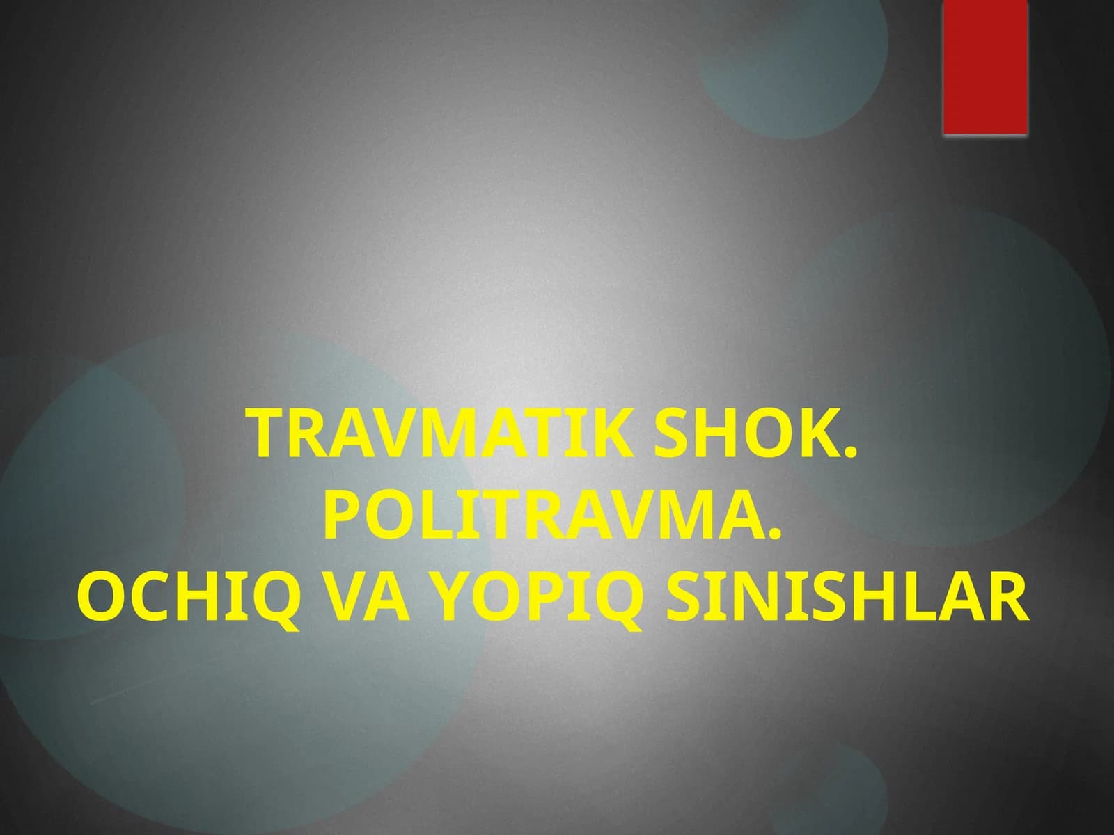 Travmatik shok. Politravma. Ochiq va yopiq sinishlar