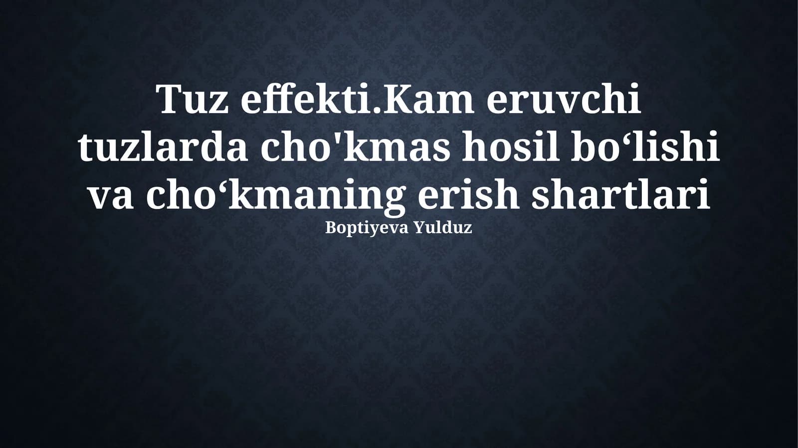 Tuz effekti.Kam eruvchi tuzlarda cho'kmas hosil bo‘lishi va cho‘kmaning erish shartlari