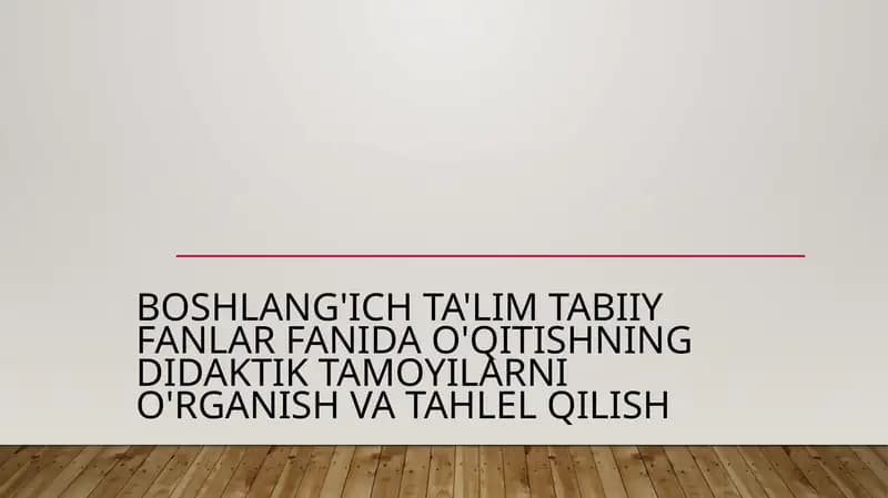 Boshlang'ich ta'lim tabiiy fanlarining predmeti, maqsad va vazifalari