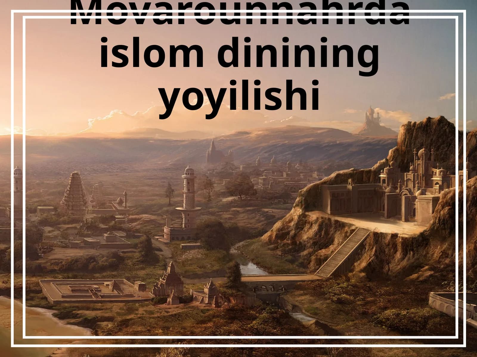Movarounnahrda islom dinining yoyilishi