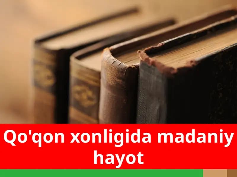Qo'qon xonligida madaniy hayot