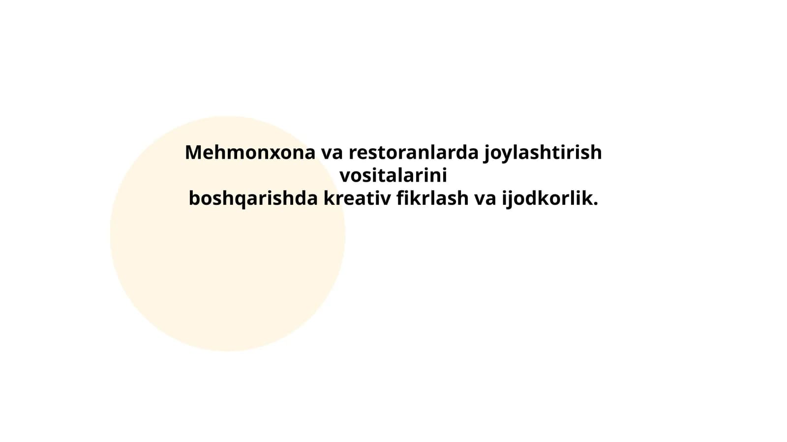 Mehmonxona va restoranlarda joylashtirish vositalarini boshqarishda kreativ fikrlash va ijodkorlik