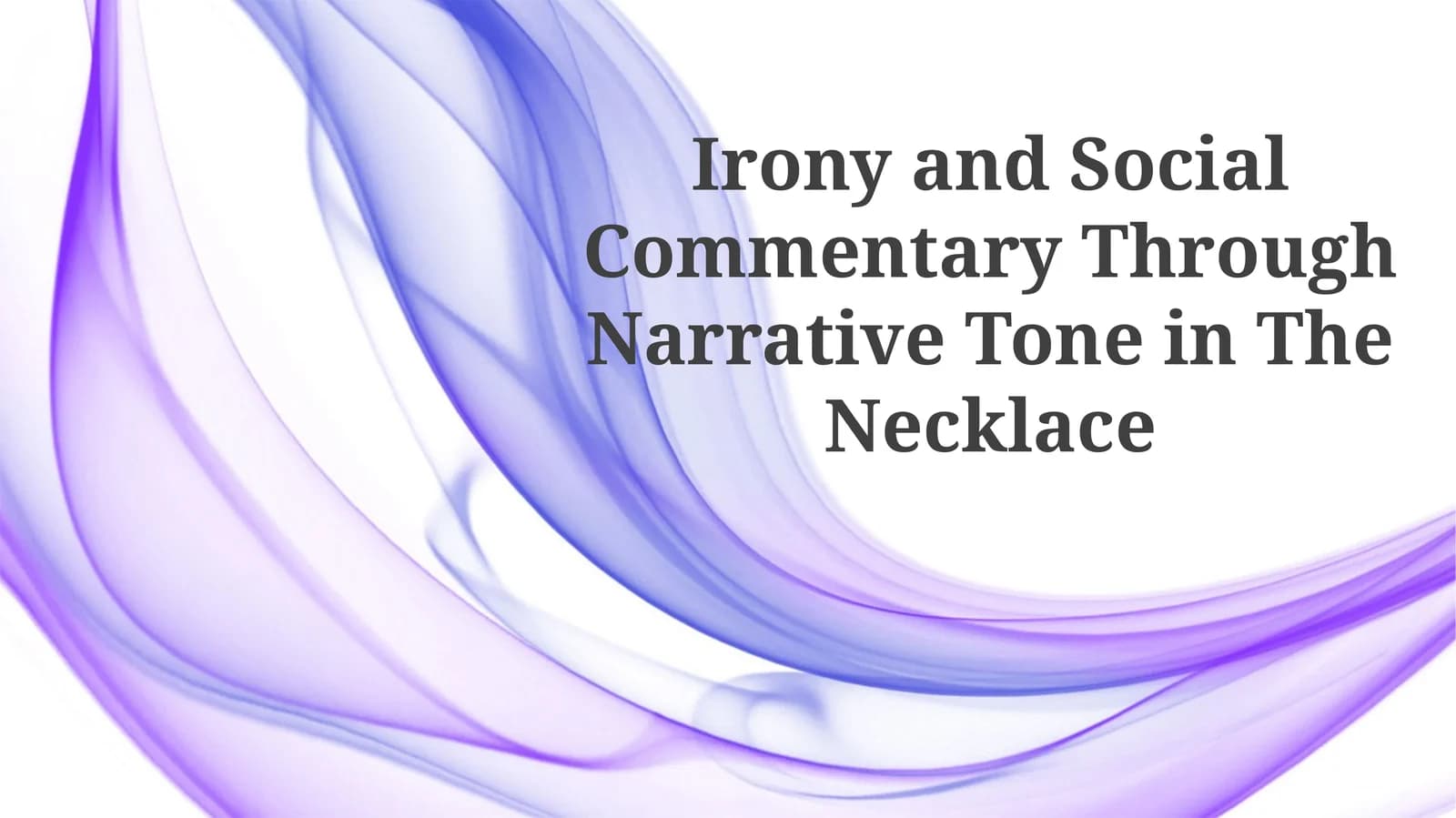 Irony and Social Commentary Through Narrative Tone in TheNecklace
