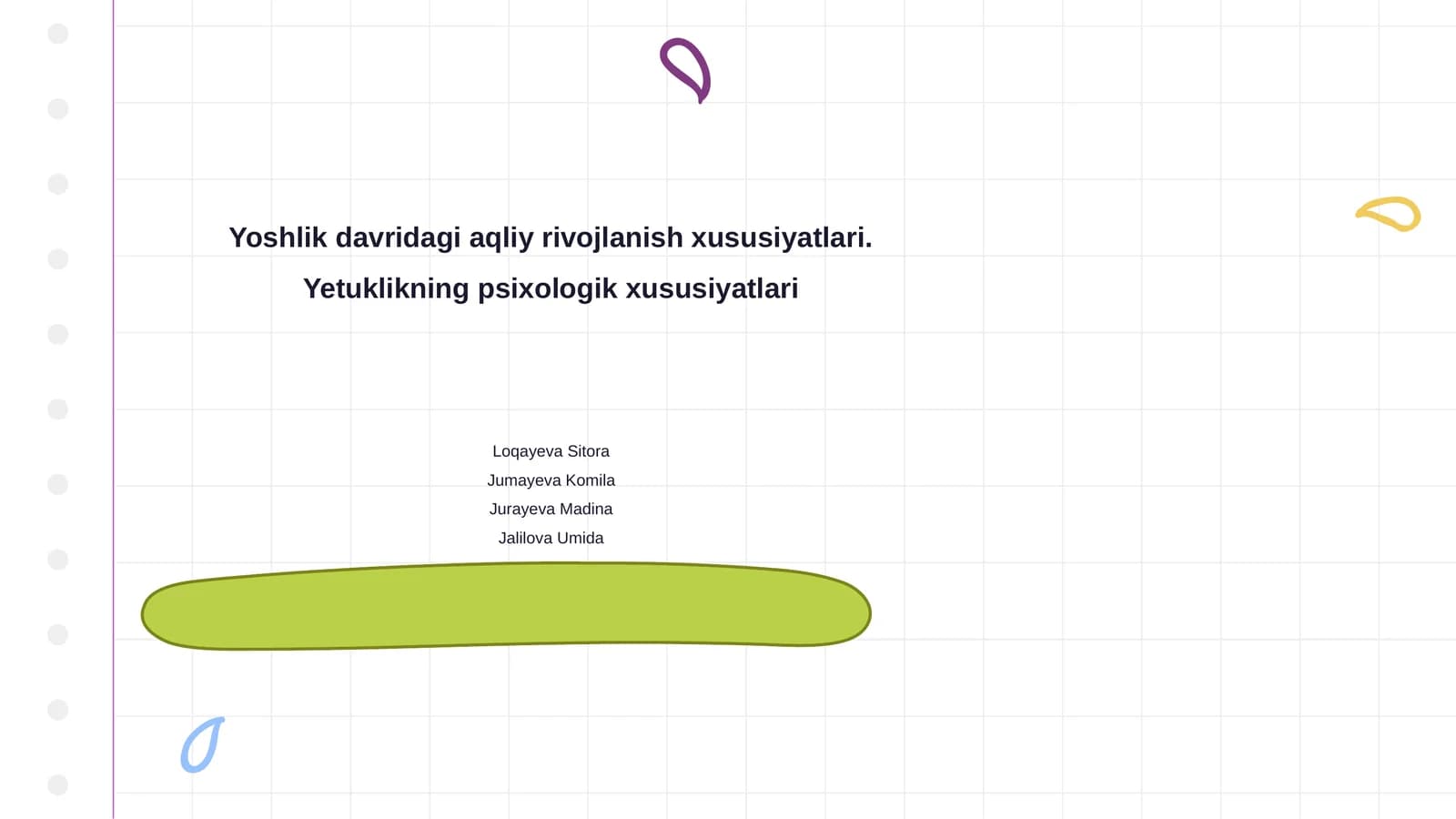 Yoshlik davridagi aqliy rivojlanish xususiyatlari. Yetuklikning psixologik xususiyatlari