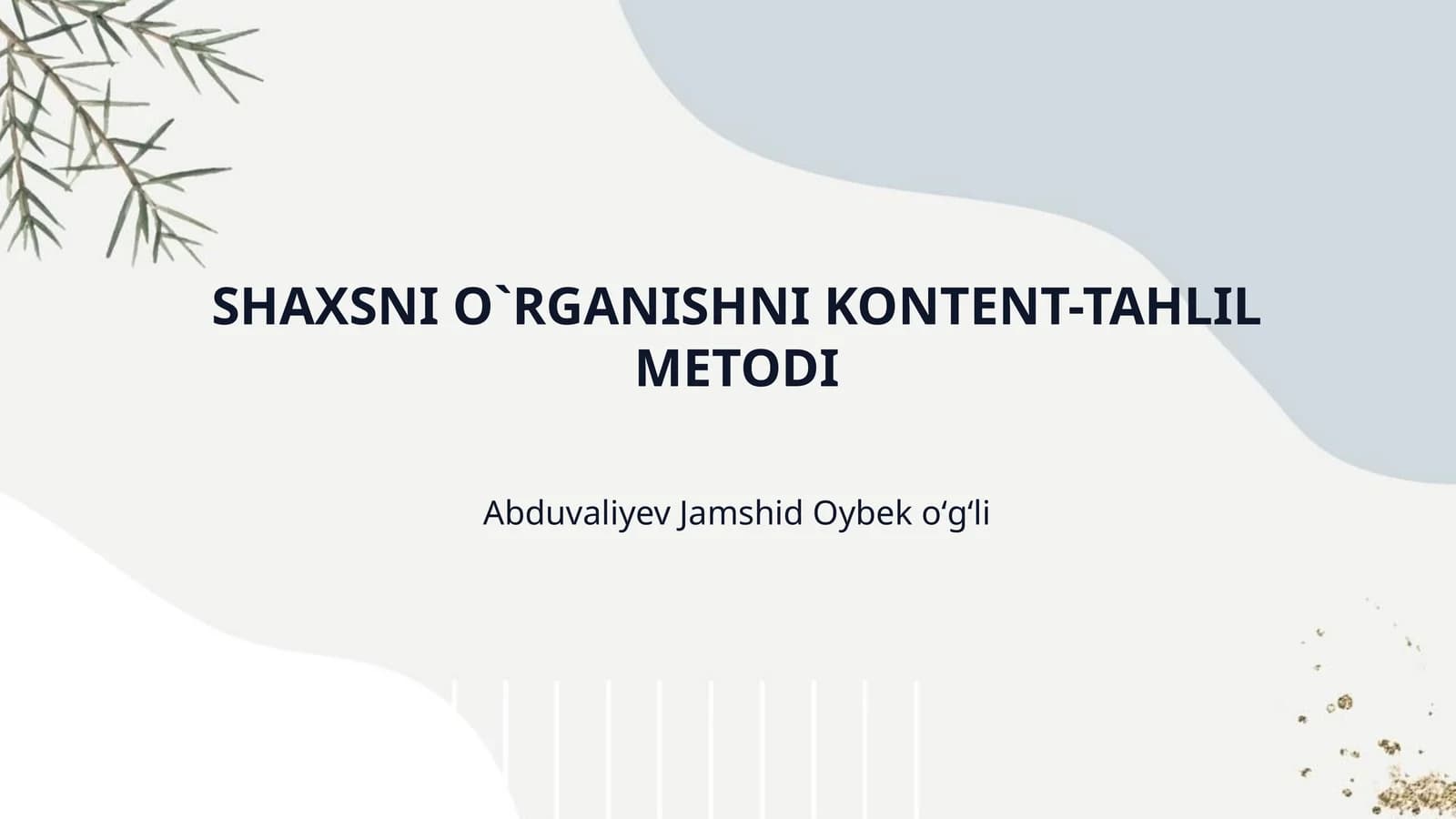 SHAXSNI O`RGANISHNI KONTENT-TAHLIL METODI